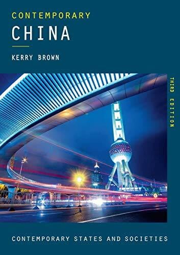 Brown, Kerry Contemporary China (Contemporary States and Societies)