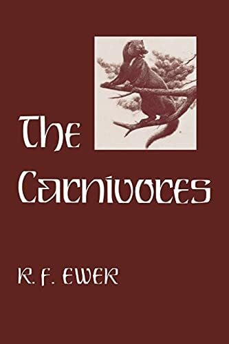 Ewer, R. F. The Carnivores (Comstock Book)