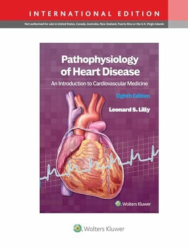 Lilly, Leonard S. Pathophysiology of Heart Disease: An Introduction to Cardiovascular Medicine