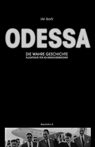 Graefe, Stefanie Odessa: Die wahre Geschichte: Fluchthilfe für NS-Kriegsverbrecher