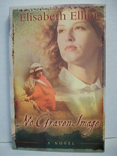 Elliot, Elisabeth No Graven Image