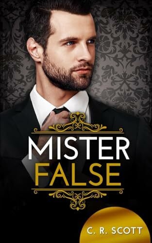 Scott, C. R. Mister False (The Misters)