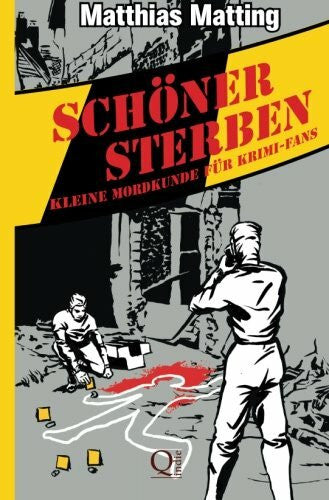 Matting, Matthias Schöner Sterben - Kleine Mordkunde für Krimifans