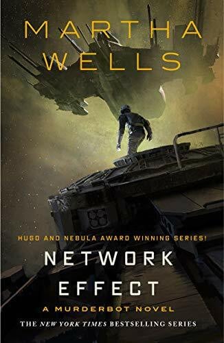 Wells, Martha Network Effect: A Murderbot Novel (The Murderbot Diaries, 5, Band 5)