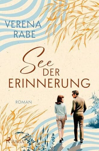 Rabe, Verena See der Erinnerung: Ein geteiltes Land, ein zerrissenes Mädchen – ein Roman, der nachhallt