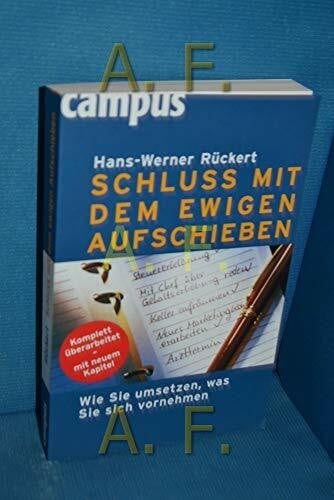 Rückert, Hans-Werner Schluss mit dem ewigen Aufschieben: Wie Sie umsetzen, was Sie sich vornehmen