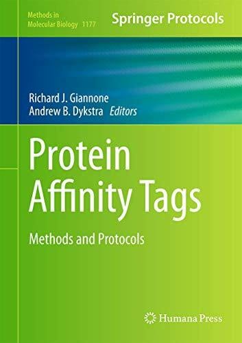 Dykstra, Andrew B. Protein Affinity Tags: Methods and Protocols (Methods in Molecular Biology, 1177, Band 1177)