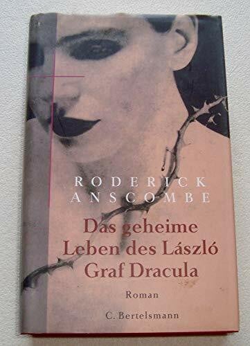 Anscombe, Roderick Das geheime Leben des Laszlo Graf Dracula