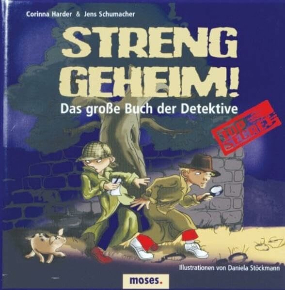 Jens Schumacher Streng geheim!: Das große Buch der Detektive