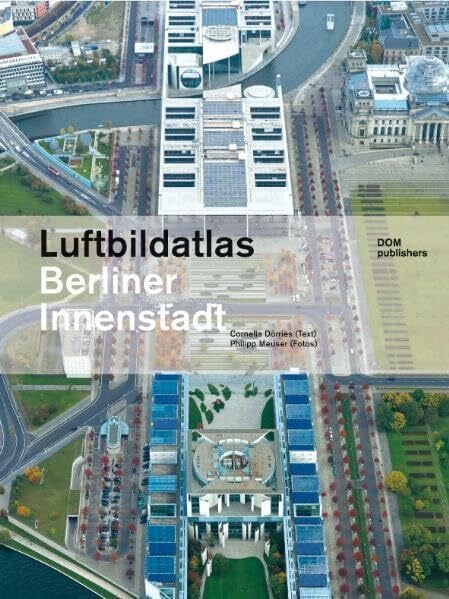 Philipp Meuser Luftbildatlas Berliner Innenstadt (inkl. CD-ROM)