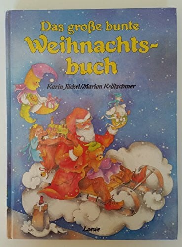Karin Jäckel & Marion Krätschmer Das große bunte Weihnachtsbuch
