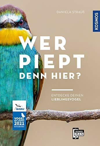 Strauß, Daniela Wer piept denn hier?: Entdecke deinen Lieblingsvogel