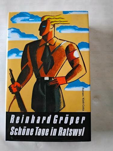 Gröper, Reinhard Schöne Tage in Ratswyl: Roman