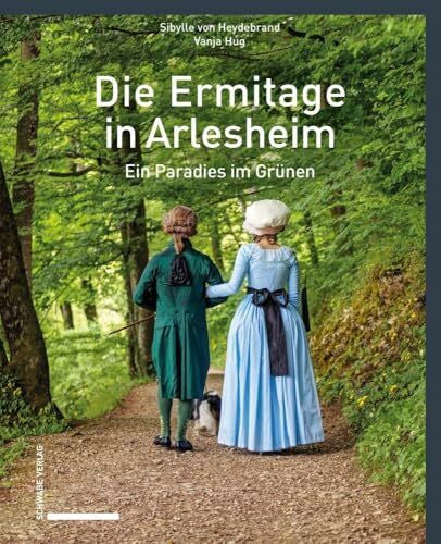 Hug, Vanja Die Ermitage in Arlesheim: Ein Paradies im Grünen