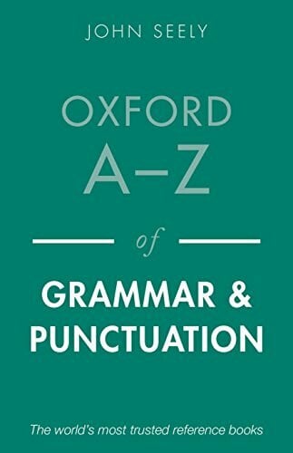 Seely, John Oxford A-Z of Grammar and Punctuation