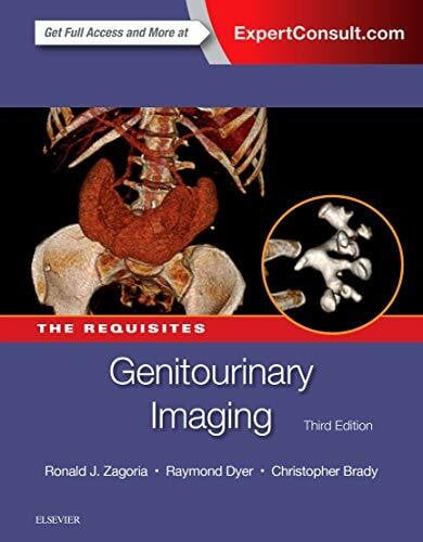 Dyer MD, Raymond B. Genitourinary Imaging: The Requisites: The Requisites (Requisites in Radiology)
