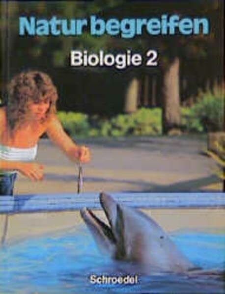 Hofmann, Bernhard Natur begreifen Biologie - Ausgabe 1988: Schülerband 2 Lernstufen 7-9