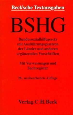 Bundessozialhilfegesetz: Mit Ausführungsgesetzen der Länder, Verordnung zur Kriegsopferfürsorge, Unterhaltssicherungsgesetz und anderen ergänzenden ... und Sachverzeichnis (Beck'sche Textausgaben)