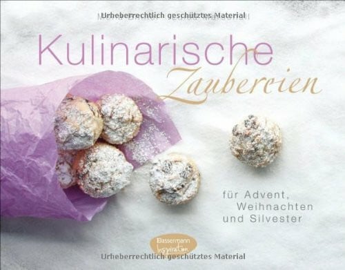 Binner, Mona Kulinarische Zaubereien: für Advent, Weihnachten und Silvester