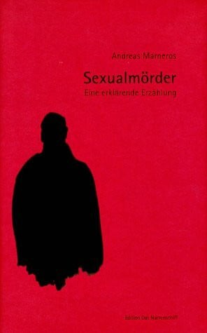 Sexualmörder: Eine erklärende Erzählung
