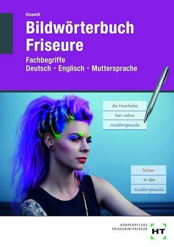 Britta Kleemiß Bildwörterbuch Friseure: Fachbegriffe Deutsch - Englisch - Muttersprache