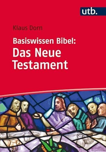 Klaus Dorn Basiswissen Bibel: Das Neue Testament