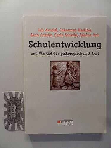 Reh, Sabine Schulentwicklung und Wandel der pädagogischen Arbeit (PB-Bücher)