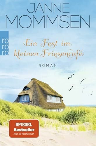 Mommsen, Janne Ein Fest im kleinen Friesencafé: Ein Inselroman (Die kleine Friesencafé-Reihe, Band 2)