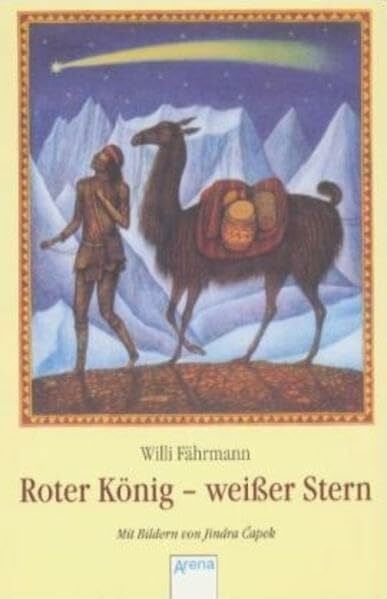 Fährmann, Willi Roter König - weißer Stern: Die Legende vom vierten König (Arena Taschenbücher)