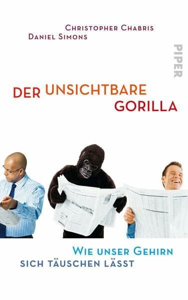 Mallett, Dagmar Der unsichtbare Gorilla: Wie unser Gehirn sich täuschen lässt
