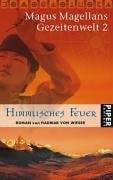 Magellan, Magus Himmlisches Feuer: Magus Magellans Gezeitenwelt 2 (Piper Taschenbuch, Band 6542)