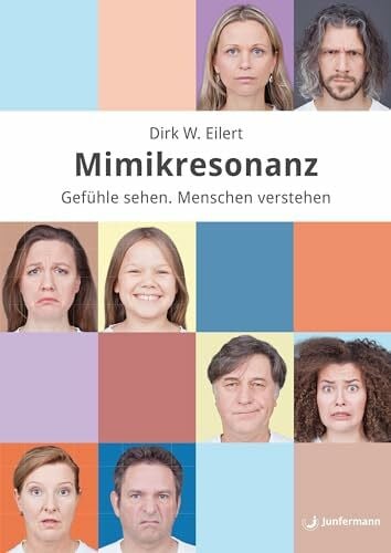 Volke, Bettina Mimikresonanz: Gefühle sehen. Menschen verstehen.