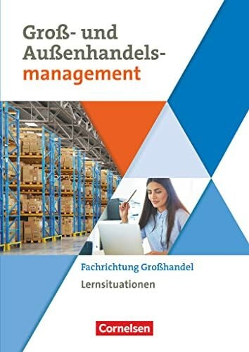 Fritz, Christian Kaufleute im Groß- und Außenhandelsmanagement - Ausgabe 2020 - Band 3: Fachrichtung Großhandel - Arbeitsbuch mit Lernsituationen