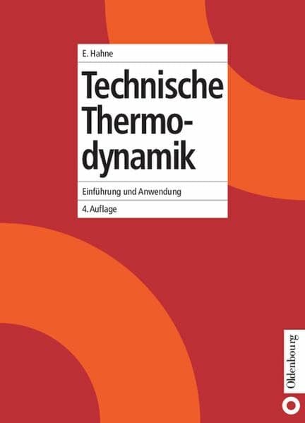 Hahne, Erich Technische Thermodynamik: Einführung und Anwendung