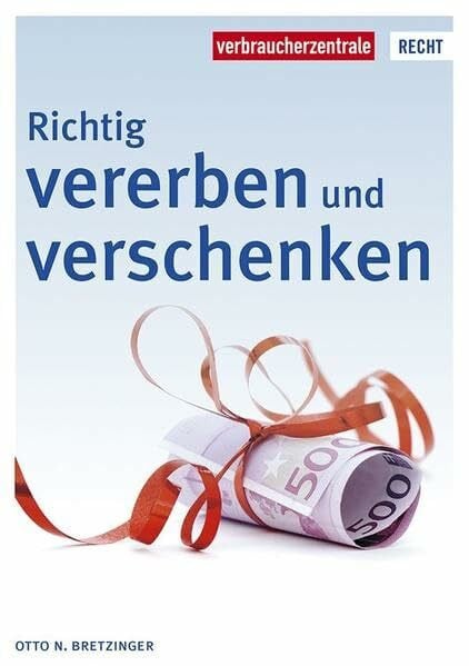 Bretzinger, Otto N. Richtig vererben und verschenken (Reihe Recht)