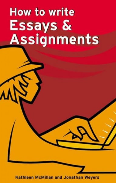 Weyers, Jonathan How to Write Essays & Assignments (Smarter Study Guides)