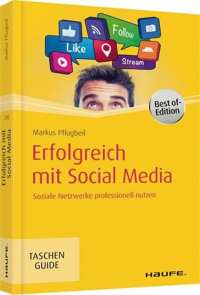 Pflugbeil, Markus Erfolgreich mit Social Media: Soziale Netzwerke professionell nutzen (Haufe TaschenGuide)