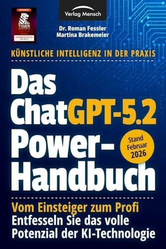 Brakemeier, Martina Das ChatGPT Powerhandbuch - Entfesseln Sie das volle Potenzial der KI-Technologie - Künstliche Intelligenz in der Praxis: Prompting, Plugins, Custom ... Sie das volle Potenzial der KI-Technologie