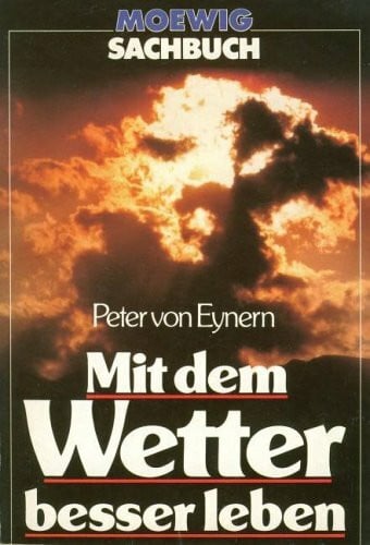 Peter von Eynern Mit dem Wetter besser leben.