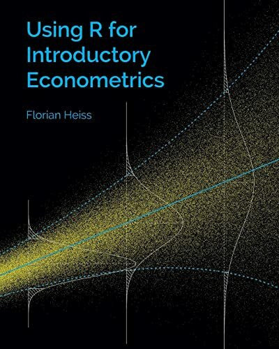Heiss, Florian Using R for Introductory Econometrics