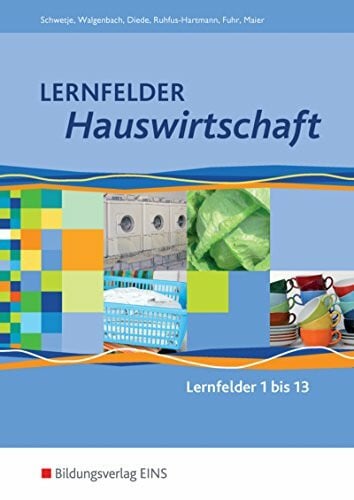 Maier, Christine Lernfelder Hauswirtschaft: Lernfelder 1-13: Schülerband