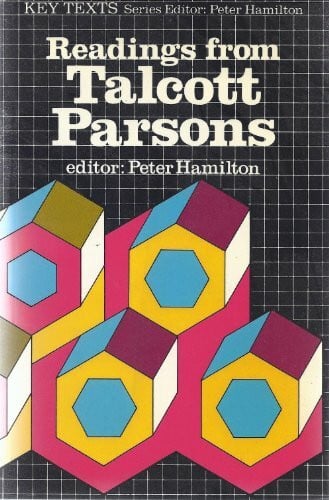 Parsons, Talcott Readings from Talcott Parsons (Key Texts)
