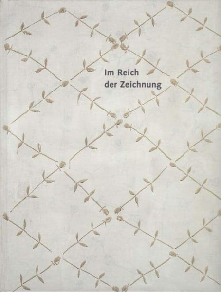 Kunz, Stefan Im Reich der Zeichnung: Zeichnungen und Arbeiten auf Papier