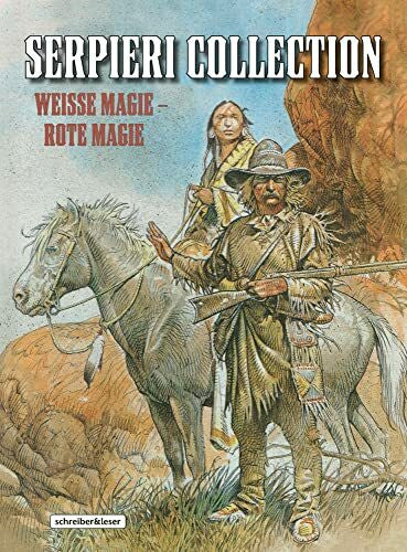 Serpieri, Paolo Eleuteri Serpieri Collection – Western: 5. Weisse Magie – Rote Magie