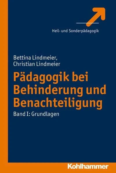 Lindmeier, Christian Pädagogik bei Behinderung und Benachteiligung: Band I: Grundlagen