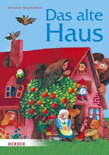 Ramsay, Tamara Das alte Haus: Märchen zum Lesen und Vorlesen