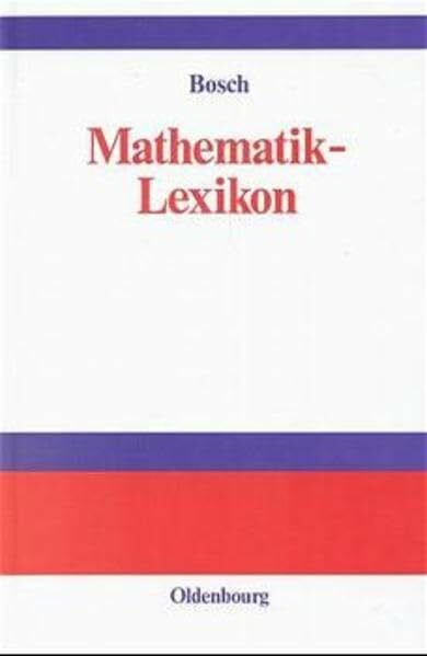 Bosch, Karl Mathematik-Lexikon: Nachschlagewerk und Formelsammlung für Anwender