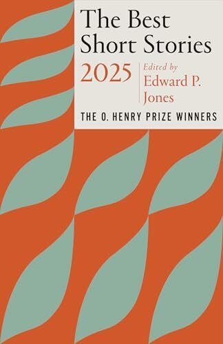 Minton Quigley, Jenny The Best Short Stories 2025: The O. Henry Prize Winners (Best Short Stories: The O. Henry Prize Winners)