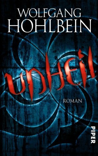 Hohlbein, Wolfgang Unheil: Roman