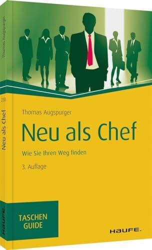 Augspurger, Thomas Neu als Chef: Wie Sie Ihren Weg finden (Haufe TaschenGuide)